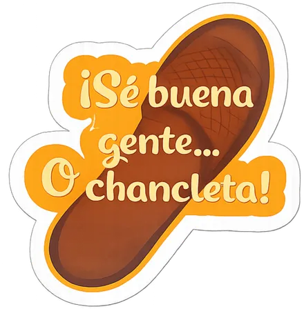 Se buena gente o chancleta sticker with a brown chancleta sandal