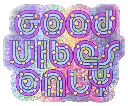 Good Vibes Only sticker in iridescent bubble lettering